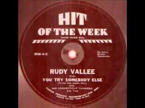 Rudy Vallee - You Try Somebody Else (1931)