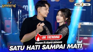 Download lagu SATU HATI SAMPAI MATI - TIARA AMORA ft IRWAN KRISDIYANTO - SIMPATIK MUSIC mp3