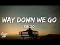 KALEO - Way Down We Go (Lyrics) (Tiktok Song)