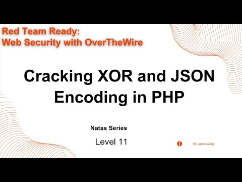 CTF | OverTheWire | Wargames |  Natas | Level 11 | Cracking XOR, Base64, and JSON Encoding in PHP