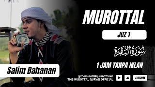 Download lagu Murottal Al Qur'an Juz 1 TANPA IKLAN | Salim Bahanan mp3 Download lagu Murottal Al Qur'an Juz 1 TANPA IKLAN | Salim Bahanan mp3