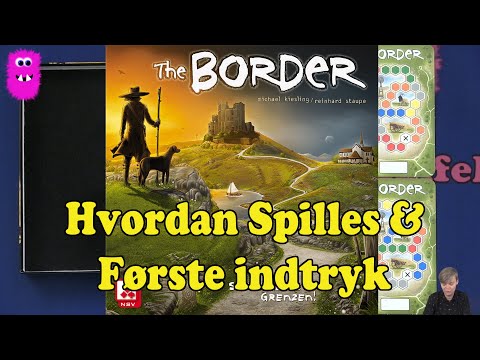 Hvordan Spilles & Første Indtryk - The Border