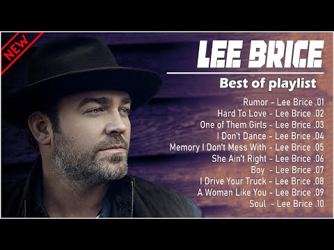 The Best Of  Lee Brice - Greatest Hits Full Album 2023 - Country Songs Playlist 2023