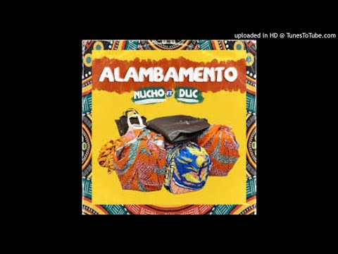 Nucho Feat. Duc_Alambamento_[Gau Gau muzik]