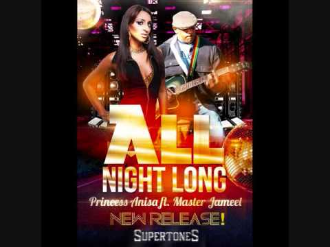 "All Night Long" - Princess Anisa ft. Master Jameel (2015 Reggae)