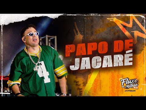 PAPO DE JACARÉ - Japãozin (Fluxo a Milhão 2.0)