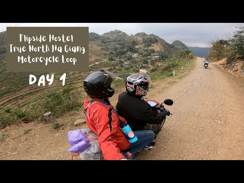 FLIPSIDE HOSTEL TRUE NORTH HA GIANG LOOP | DAY 1