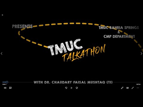TMUC TALKATHON WITH DR. CHAUDARY FAISAL MUSHTAQ (TI)