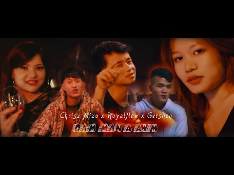 Chrisz Mizo x Royalflow x Gershon - Dam man a awm (Official)