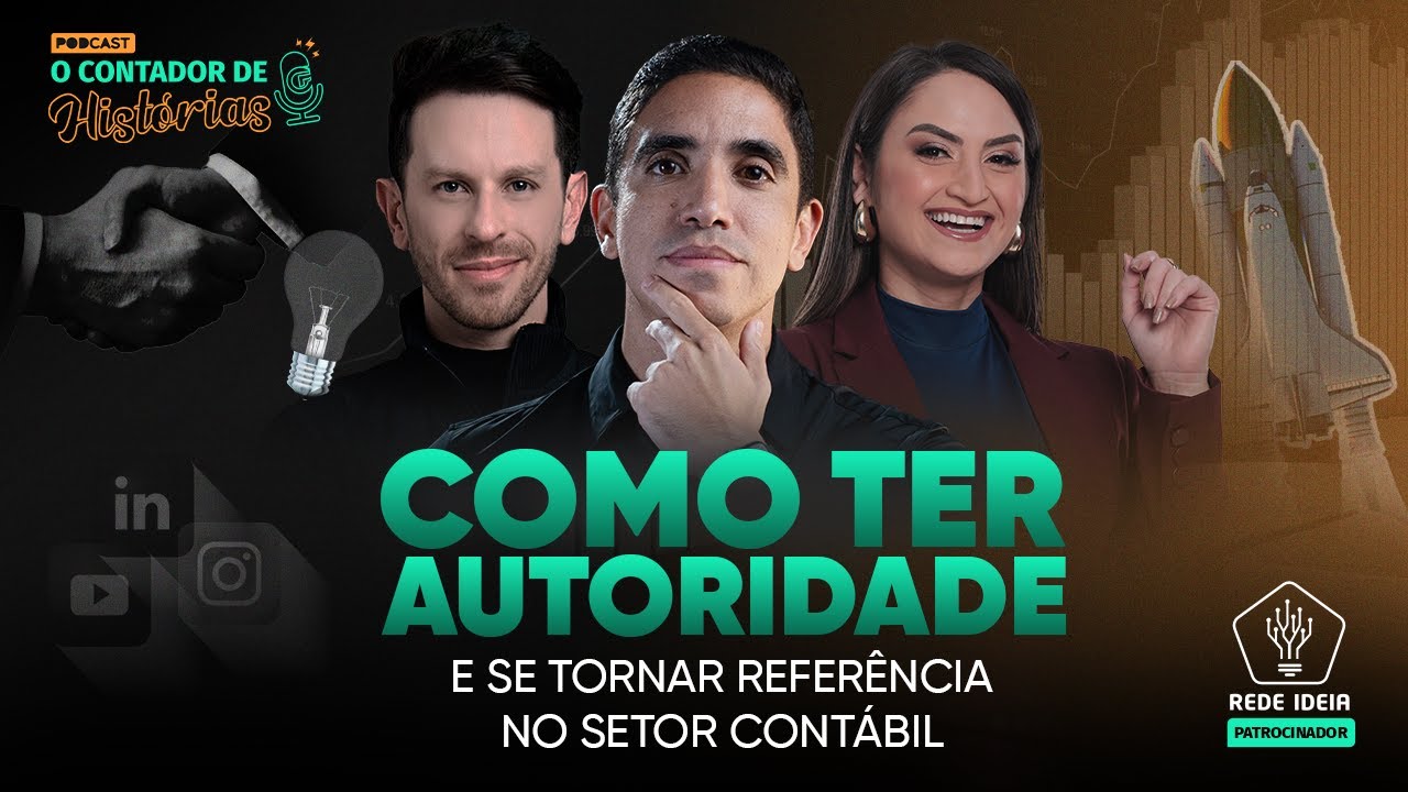 COMO TER AUTORIDADE E SE TORNAR REFERÊNCIA NO SETOR CONTÁBIL | PODCAST O CONTADOR DE HISTÓRIAS #16