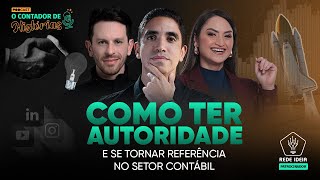 COMO TER AUTORIDADE E SE TORNAR REFERÊNCIA NO SETOR CONTÁBIL | PODCAST O CONTADOR DE HISTÓRIAS #16
