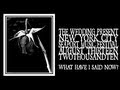 The Wedding Present - What Have I Said Now?