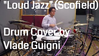 Vlade Guigni "Loud Jazz" (By John Scofield) Drum Cover