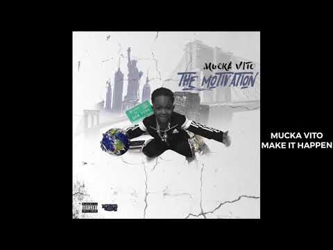 Mucka Vito - Make It Happen ft Sha