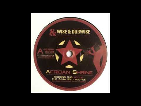 African Shrine   Weeding Dub meets The Afro Wild Section    Dub Shrine   Weeding Dub