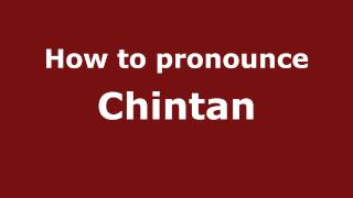 How to pronounce Chintan
