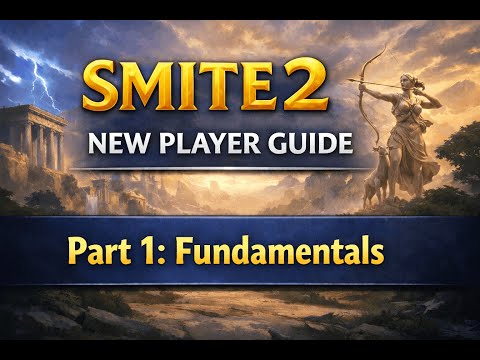 Smite 2 New Player Guide ----- Part 1: Fundamentals