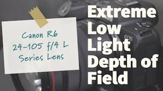Download lagu Canon R6 and the 24-105mm L Series Lens in Low Light Situations | EXTREME LOW LIGHT TEST mp3