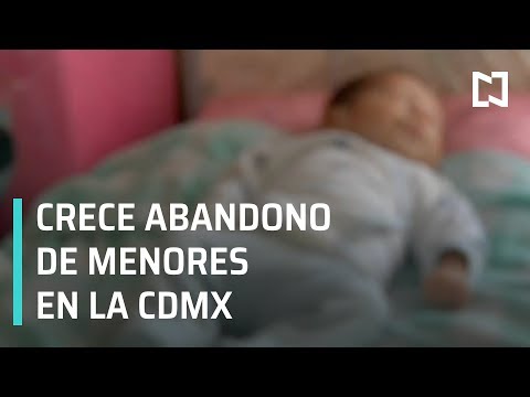 Crece abandono de menores en la CDMX - Las Noticias
