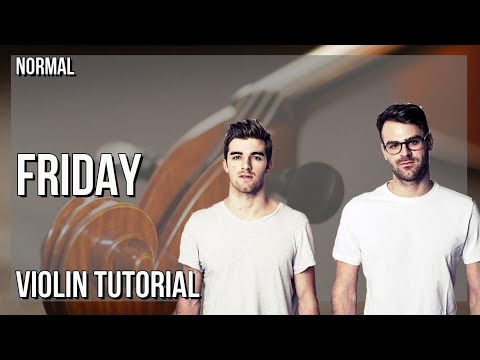How to play Friday by The Chainsmokers ft Fridayy on Violin (Tutorial)