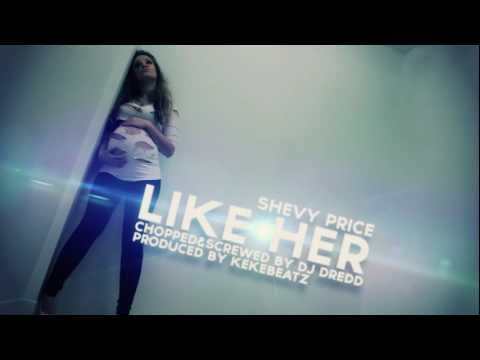 Shevy Price - Like Her