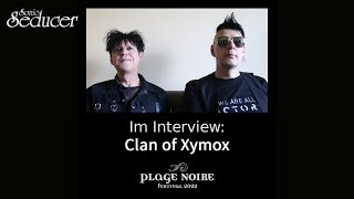 Plage Noire 2022: CLAN OF XYMOX im Interview!