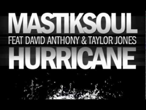 Mastiksoul Feat David Anthony  Taylor Jones   Hurricane (Flixx Remix)