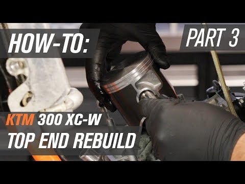 KTM 300 XC-W Top End Rebuild | Part 3: Reassembly