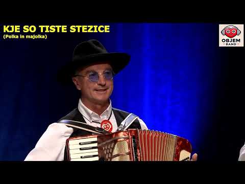 KJE SO TISTE STEZICE Objem band gostje v TV Oddaji Polka in majolka (Najlepše ponarodele pesmi)