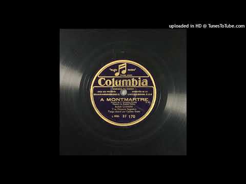 A Montmartre (tango chanté) Carlos Dante WL2205 24-04-30 Col DF-170