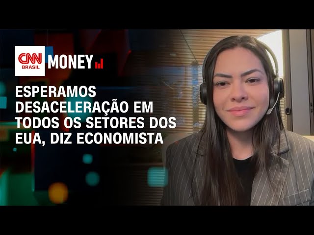 Esperamos desaceleração em todos os setores dos EUA, diz economista | Abertura de Mercado