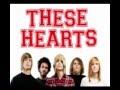 These Hearts - Live to the Point of Tears ...