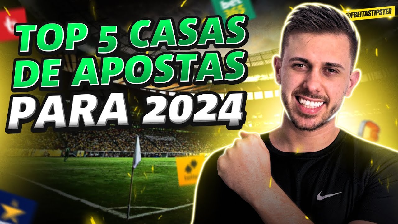 MELHORES CASAS DE APOSTAS PARA 2024 - AS MAIS CONFIAVÉIS