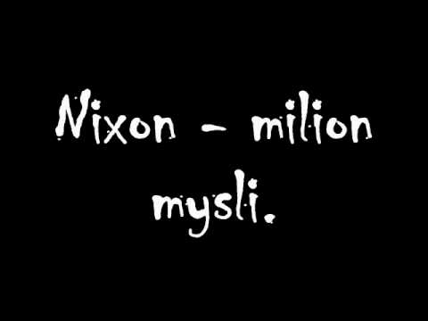 Nixon - milion myśli.