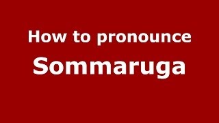 How to pronounce Sommaruga