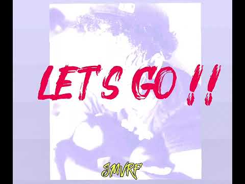 SMVRF - LET'S GO !!