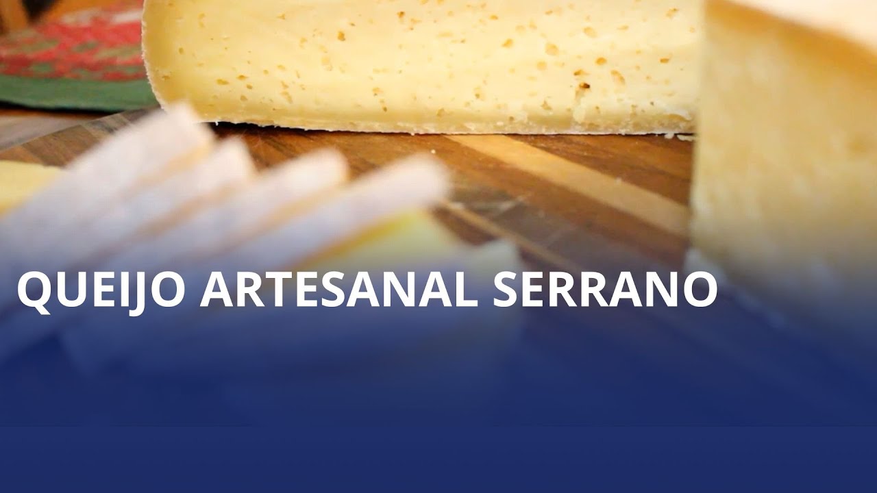 Queijo artesanal serrano. Modo de preparo como antigamente garante selo especial de origem