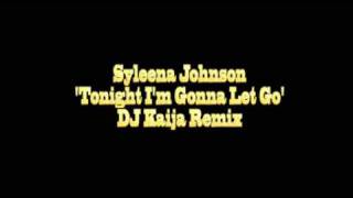 Syleena Johnson - Tonight I'm Not Gonna Let Go DJ Kaija Remix