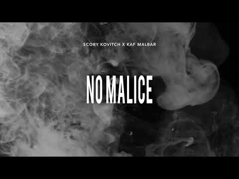 Scory Kovitch & Kaf Malbar - NO MALICE
