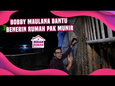 Bobby Maulana Bantu Benerin Rumah Pak Munir! - BEDAH RUMAH eps 399 part 1