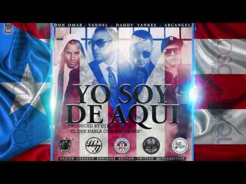 Don Omar Feat. Yandel  Arcangel & Daddy Yankee - Yo Soy De Aqui 2013