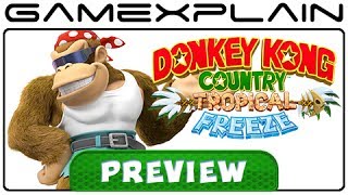 Donkey Kong Country: Tropical Freeze - Video Preview (Wii U)
