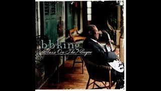BB King -  I got some outside  help I don't need