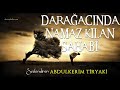 DARAĞACINDA NAMAZ KILAN SAHABİ (Muhteşem Dini Hikaye)