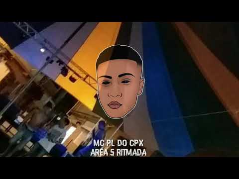 MC PL DO CPX ÁREA 5 RITMADA DJ MAGRINHO