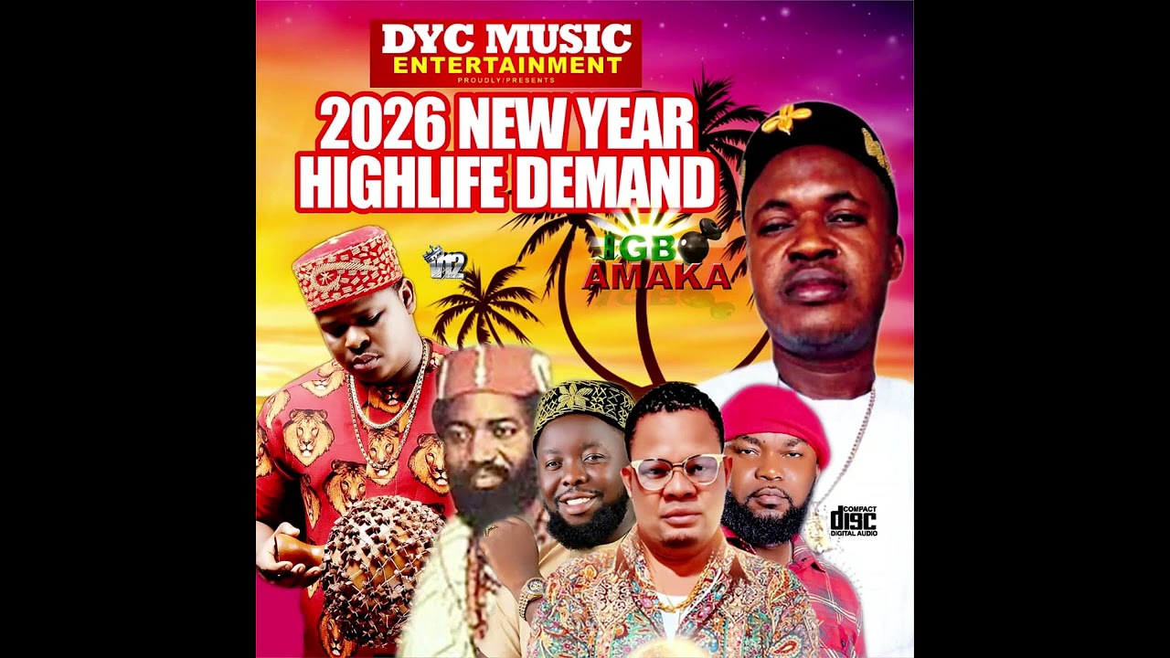 DYC MUSIC ENTERTAINMENT HIGHLIFE DJ MIX FT AKACHUKWU DECOMRADEKING