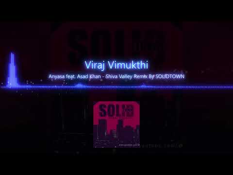 Anyasa feat Asad Khan - Shiva Valley (SOLIDTOWN BOOTLEG)