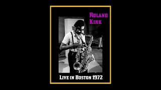 Rahsaan Roland Kirk - Live in Boston 1972  (Complete Bootleg)