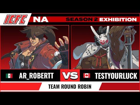 AR_Robertt (Sol) vs TestYourLuck (Nagoriyuki) Team Round Robin - ICFC GGST NA Exhibition