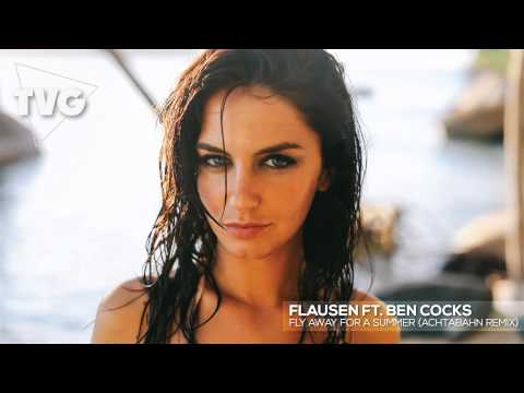 FLAUSEN ft. Ben Cocks - Fly Away For A Summer (Achtabahn Remix)